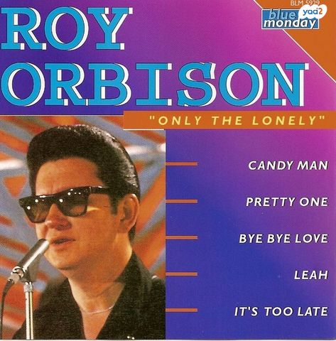 Roy Orbison Only the Lonely