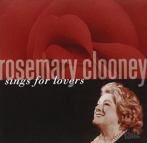Rosemary ClooneyFor lovers