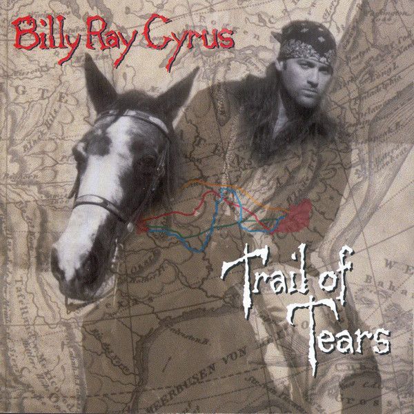 Billy Ray Cyrus Trail of Tears
