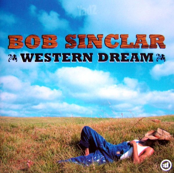Bob Sinclar Western Dream