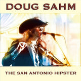 Doug Sahm The San Antonio Hips