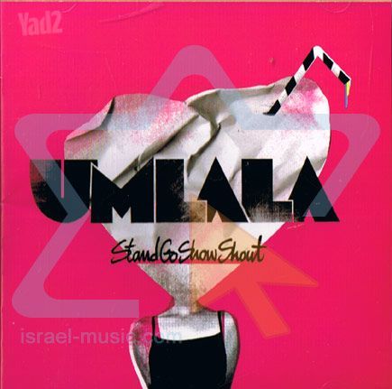 umlala Stand Go Show Shout