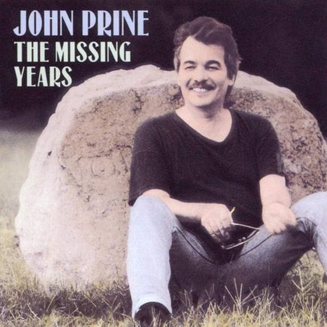 John Prine The Missing Years