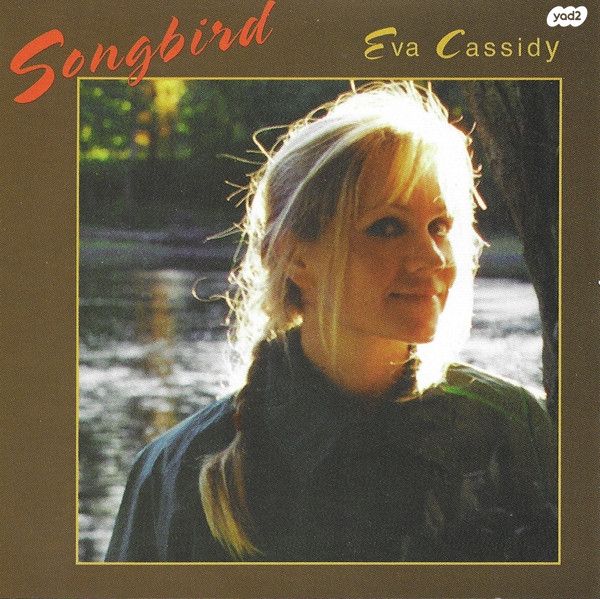 Eva Cassidy Songbird